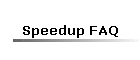 Speedup FAQ