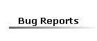 Bug Reports
