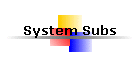 System Subs